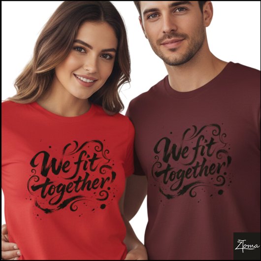 We Fit Together Brush Script Splatters T-shirt