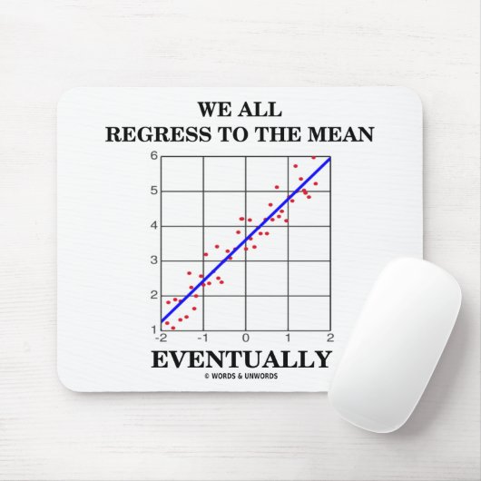 We gaan allemaal terug naar de gemiddelde Humor. Muismat (Met muis)