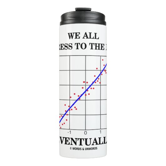 We gaan allemaal terug naar de gemiddelde Humor. Thermosbeker (Voorkant)