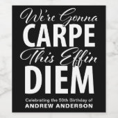 We gaan deze effin DIEM verjaardagsfeestje CARPE Wijn Etiket (Enkel label)