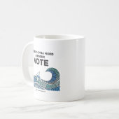 We gaan een grotere stemming nodig hebben Mok (Voorkant links)