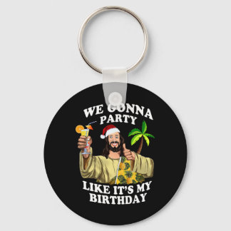 We gaan feest vieren als mijn verjaardag Jezus ker Sleutelhanger