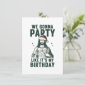 We Gaan Feesten Alsof Het Mijn Verjaardag Is Feestdagenkaart (Staand voorkant)