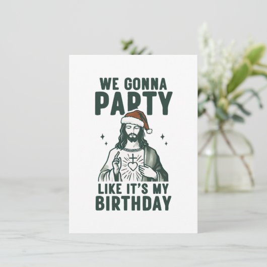 We Gaan Feesten Alsof Het Mijn Verjaardag Is Feestdagenkaart (Staand voorkant)