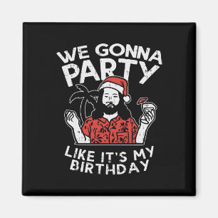 We Gaan Feestvieren Als Mijn Verjaardag Jezus Kers Magneet