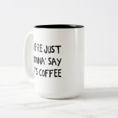 We gaan gewoon zeggen dat het koffie is tweekleurige koffiemok (Voorkant links)