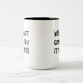 We gaan gewoon zeggen dat het koffie is tweekleurige koffiemok (Center)