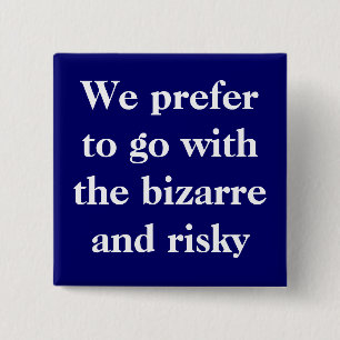 We gaan liever met het bizarre en riskante vierkante button 5,1 cm