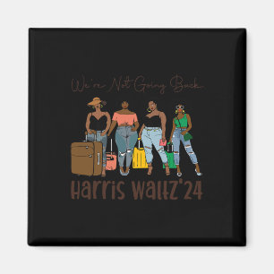 We gaan niet terug als zwarte vrouwen Kamala Harr Magneet