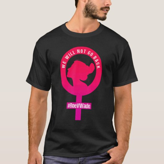 We gaan niet terug Bescherm ROE V Wade Pro ROE 197 T-shirt (Voorkant)