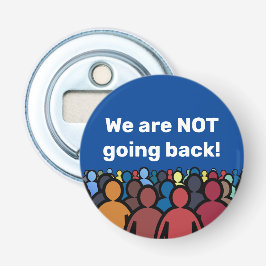 We gaan niet terug button flesopener