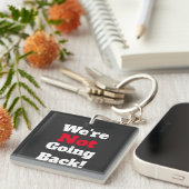 We gaan niet terug! Button Sleutelhanger (Voorkant Rechts)