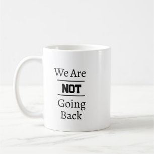 "We gaan niet terug" frase Koffiemok