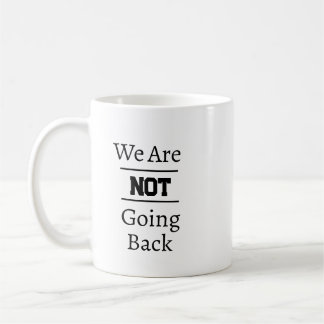 "We gaan niet terug" frase Koffiemok
