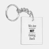 "We gaan niet terug" frase Sleutelhanger (Voorkant Links)