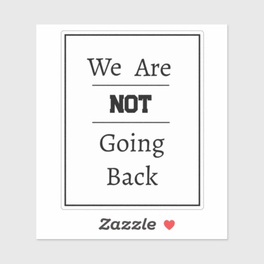 "We gaan niet terug" frase Sticker (Vel)