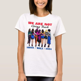 We gaan niet terug Harris Waltz Mevrouw President T-shirt