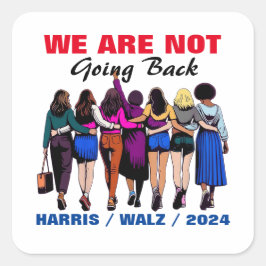 We gaan niet terug Harris Waltz Mevrouw President Vierkante Sticker