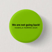 We gaan niet terug kamala harris 2024 groen ronde button 3,2 cm (Voorkant)