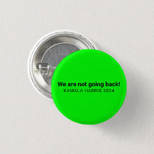 We gaan niet terug kamala harris 2024 neon ronde button 3,2 cm