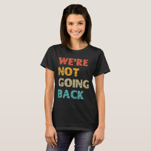 "We gaan niet terug" Kamala Harris 2024 T-shirt
