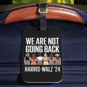 We gaan niet terug Kamala Harris Waltz 24 Bagagelabel