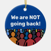 We gaan niet terug keramisch ornament (Voorkant)