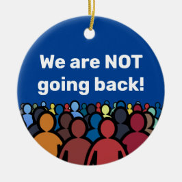 We gaan niet terug keramisch ornament