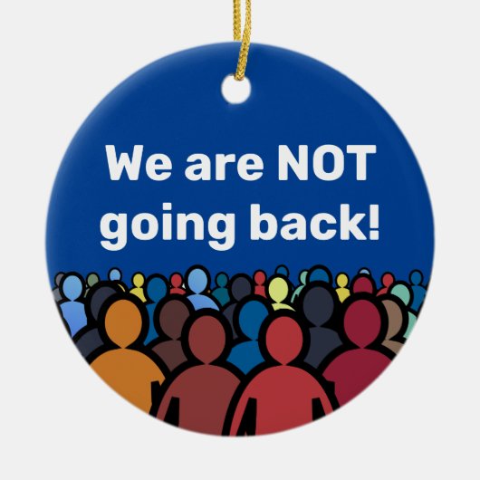 We gaan niet terug keramisch ornament (Voorkant)