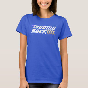 We gaan niet terug naar Harris verkiezing T-shirt