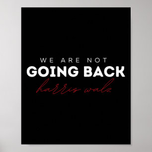 We gaan niet terug naar het Wheimer Waltz T-shirt Poster