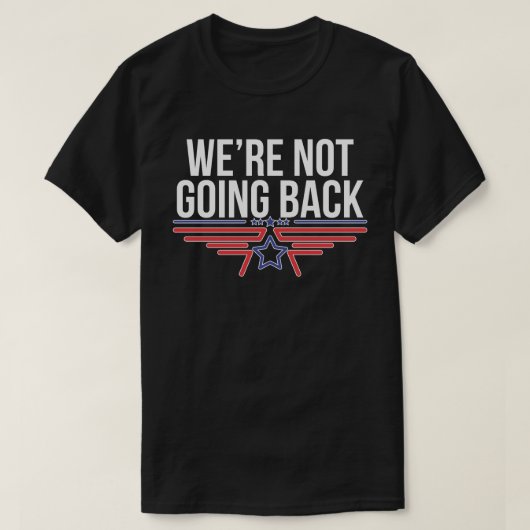 We gaan niet terug naar Kamala Harris voor preside T-shirt (Design voorkant)