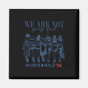 We gaan niet terug naar Kamala Harris Waltz 24 Mad Magneet