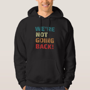 We gaan niet terug naar Oprah Quote Retro  Hoodie