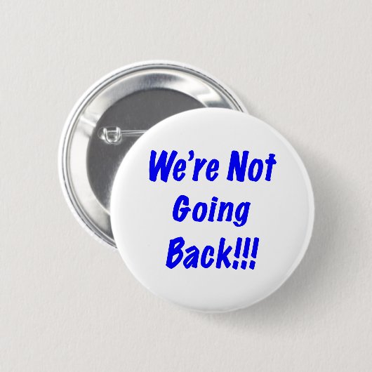 We gaan niet terug ronde button 5,7 cm (Voorkant /achterkant)