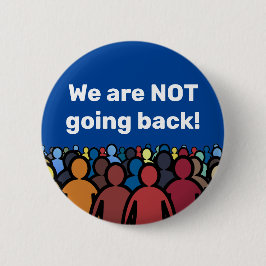 We gaan niet terug ronde button 5,7 cm
