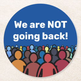 We gaan niet terug ronde kartonnen onderzetter