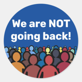 We gaan niet terug ronde sticker