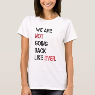 We gaan niet terug Stem vrouw president 2024 T-shirt