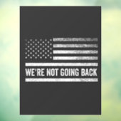 We gaan niet terug stemmen Blue President USA FLAG Raamsticker (Vel 3)