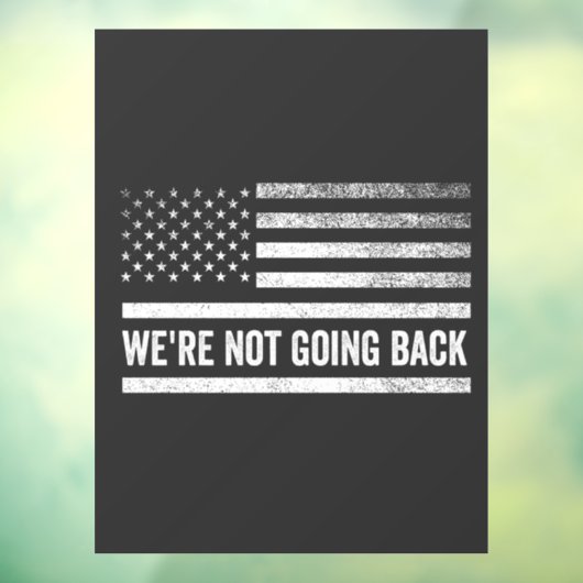 We gaan niet terug stemmen Blue President USA FLAG Raamsticker (Vel 3)
