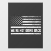 We gaan niet terug stemmen Blue President USA FLAG Raamsticker (Vel)