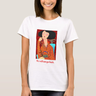We gaan niet terug. t-shirt