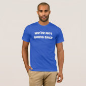 We gaan niet terug t-shirt