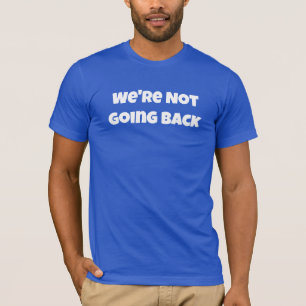 We gaan niet terug t-shirt
