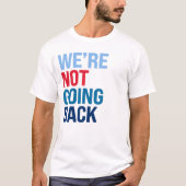 We gaan niet terug t-shirt (Voorkant)
