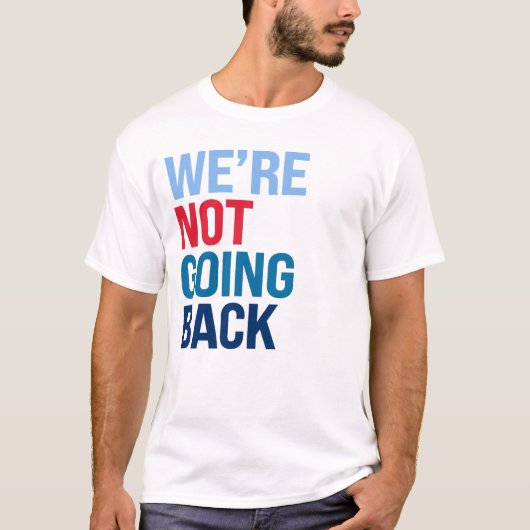 We gaan niet terug t-shirt (Voorkant)
