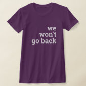 We gaan niet terug t-shirt (Laagn)