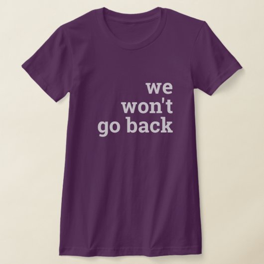 We gaan niet terug t-shirt (Laagn)