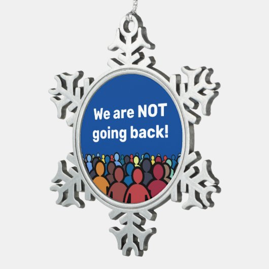 We gaan niet terug tin sneeuwvlok ornament (Rechts)